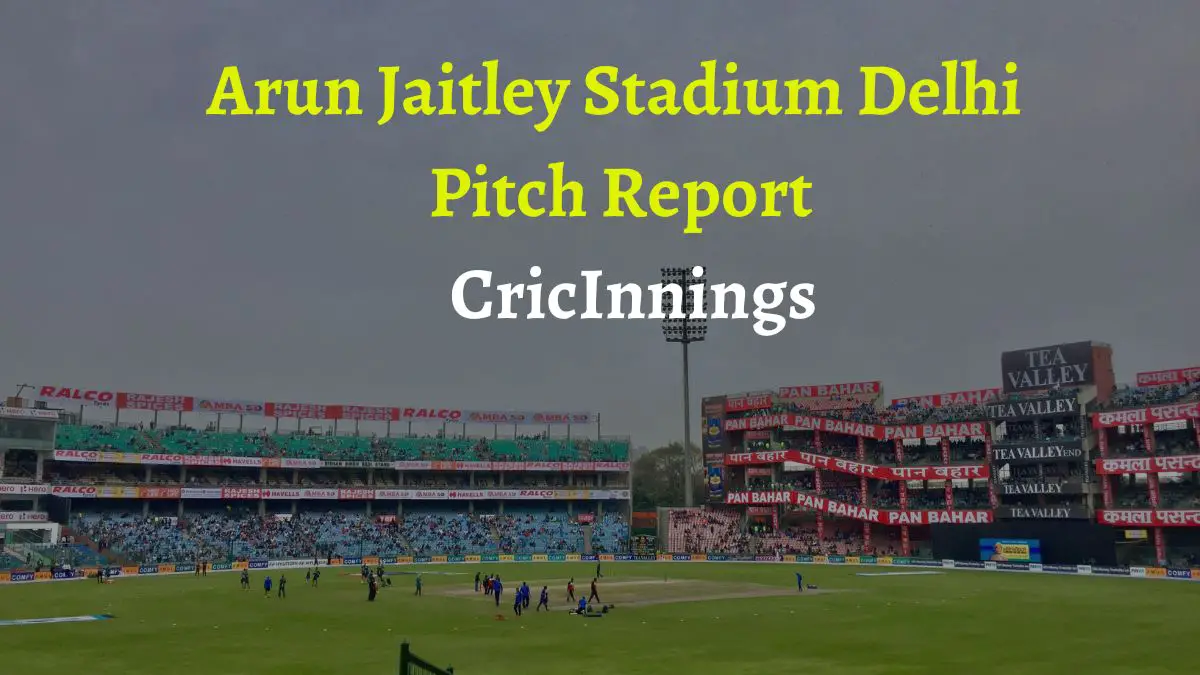 Arun Jaitley Stadium Delhi Pitch Report